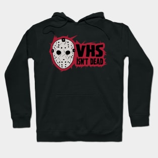 Vhs isn't DEAD Hoodie